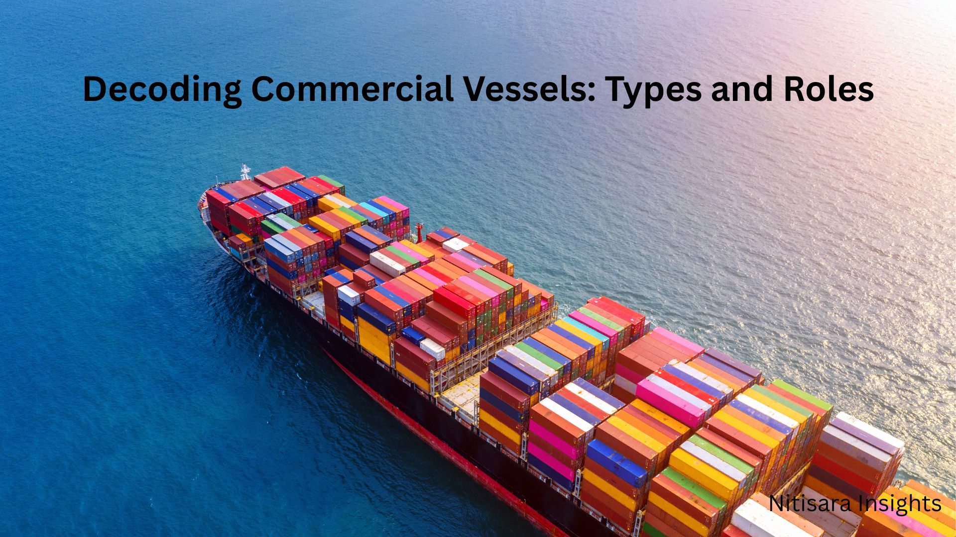 Decoding Commercial Vessels: Types and Roles
