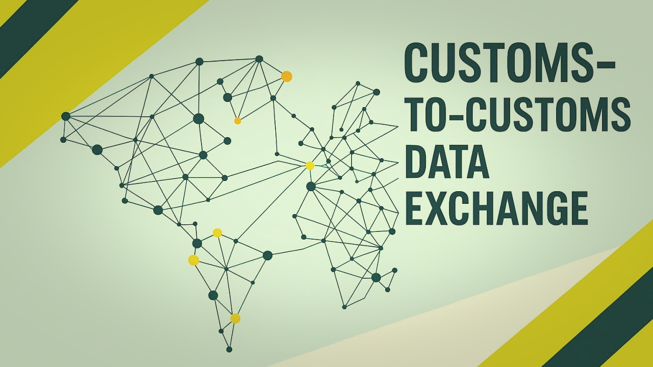 Customs-to-Customs Data Exchange: The Missing Link in Global Trade