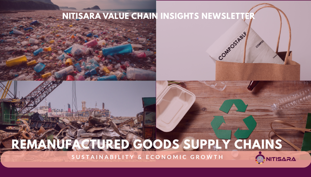 Remanufactured Goods Supply Chains: Sustainability & Economic Growth
